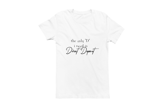 Direct Deposit T-Shirt