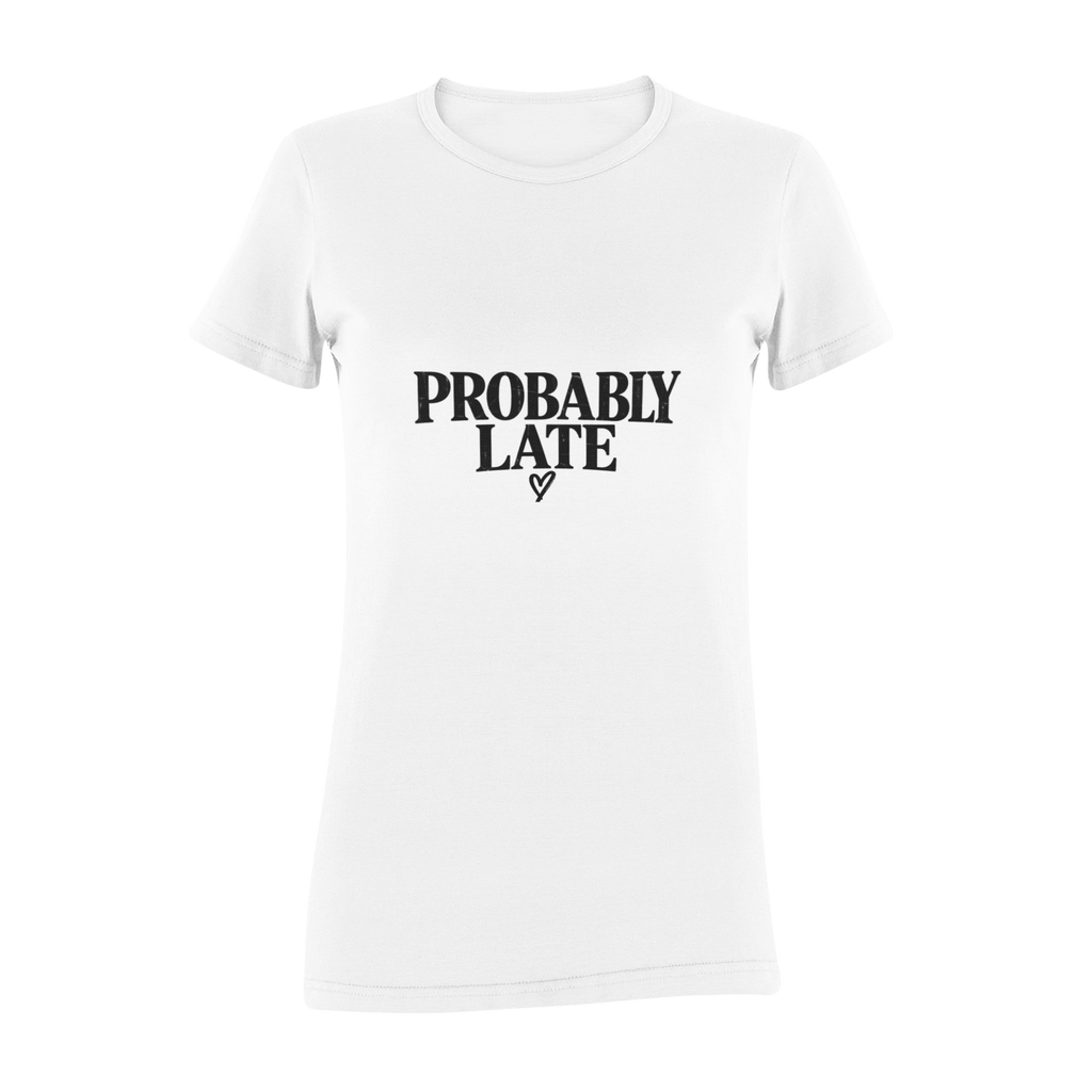 Probably Late Tee