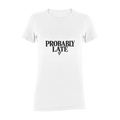 Probably Late Tee