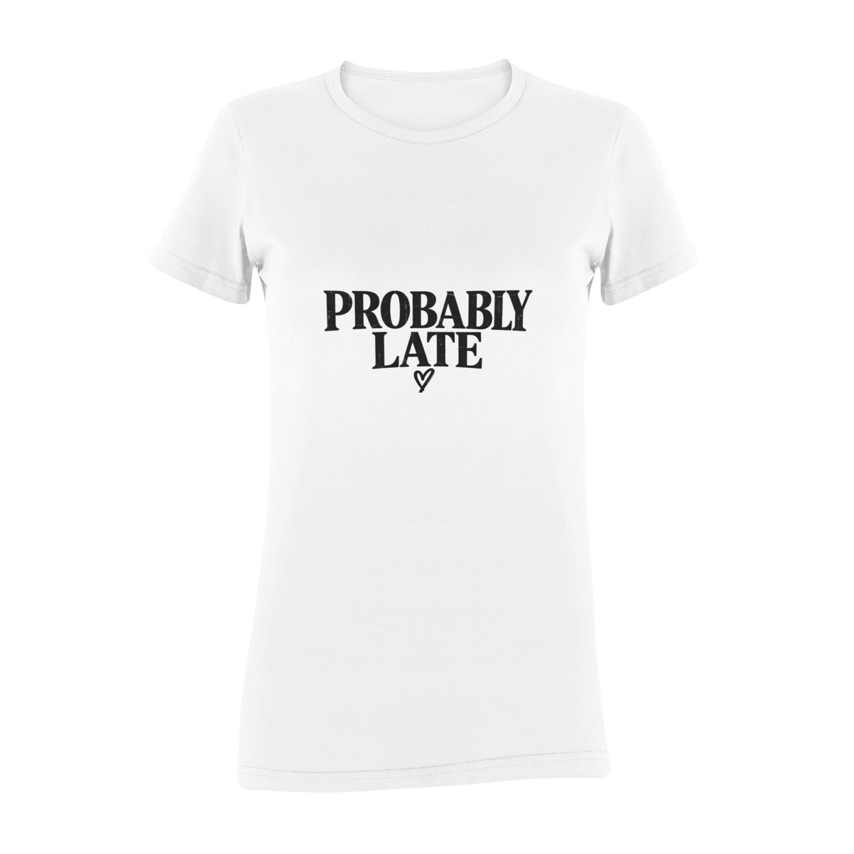 Probably Late Tee