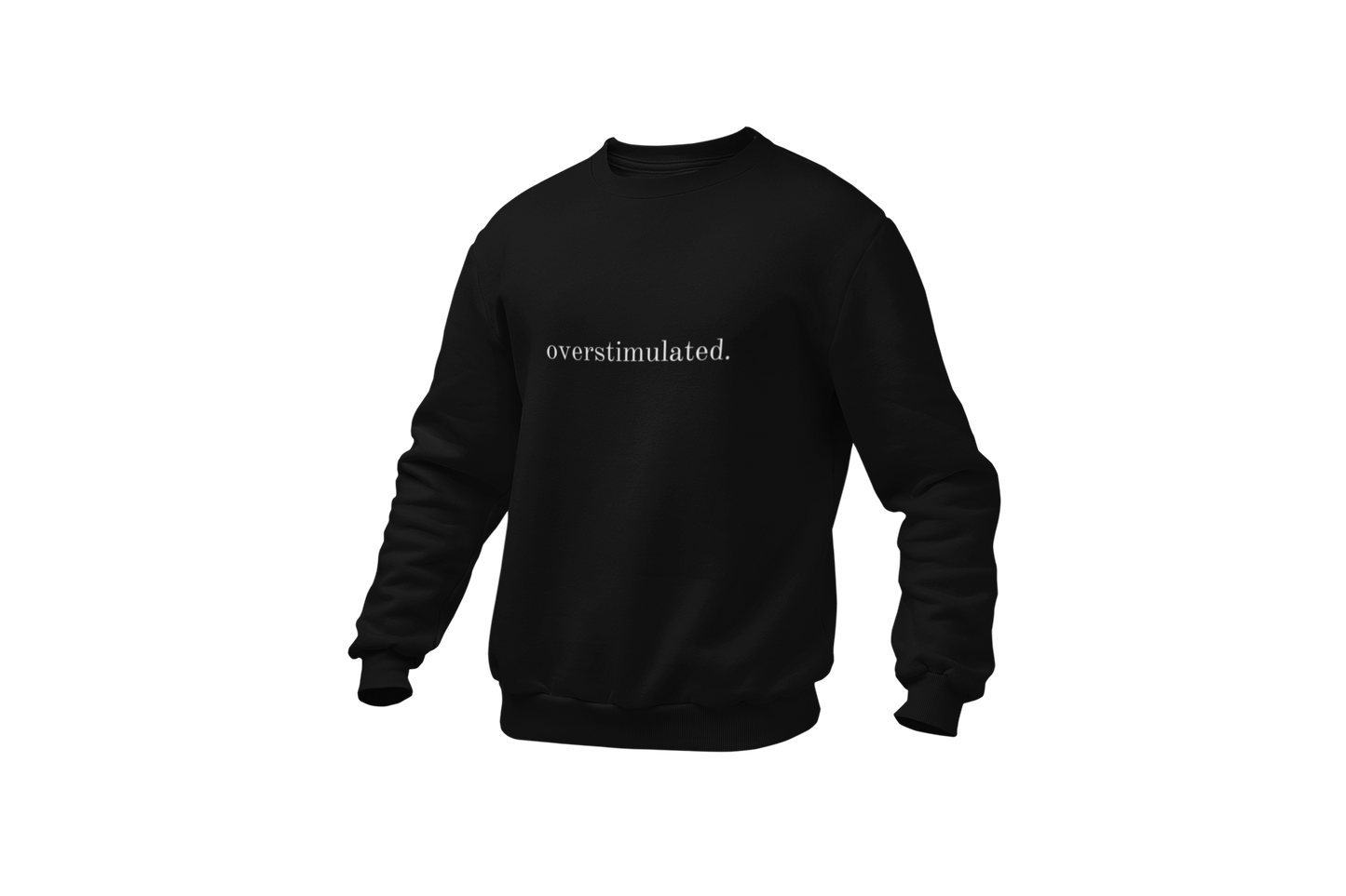 Overstimulated Unisex Crewneck Sweater 🤯✨